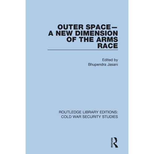 Outer Space - A New Dimension of the Arms Race