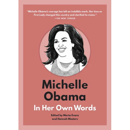 Michelle Obama: In Her Own Words