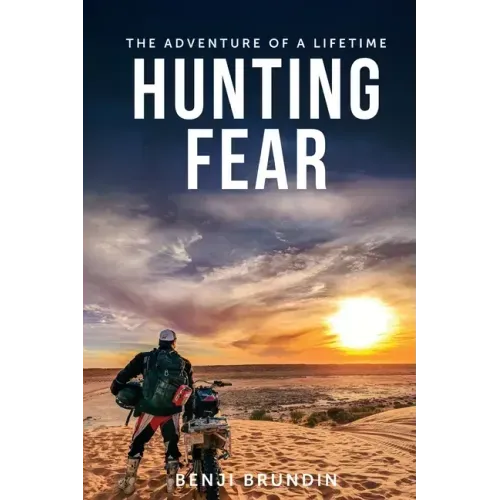 Hunting Fear: The adventure of a lifetime
