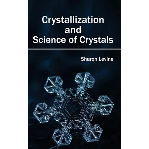 Crystallization and Science of Crystals