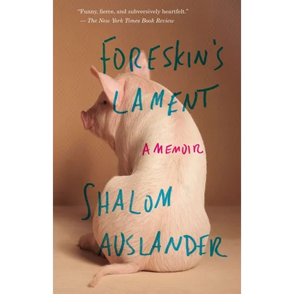 Foreskin's Lament: A Memoir - Paperback