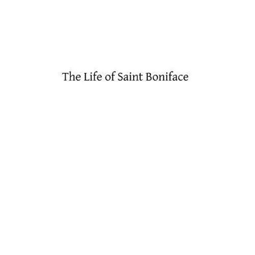 The Life of Saint Boniface
