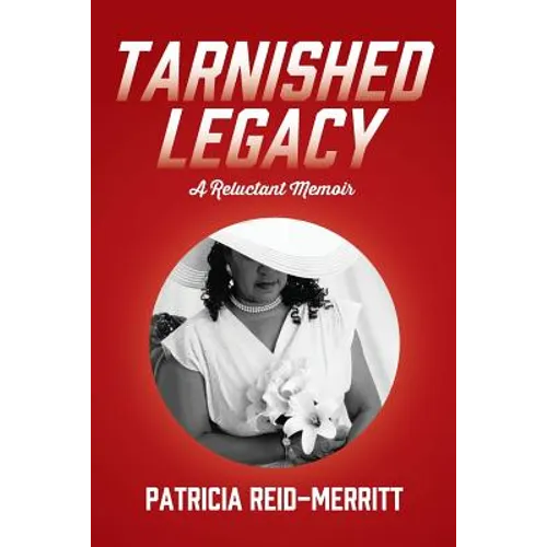 Tarnished Legacy: A Reluctant Memoir