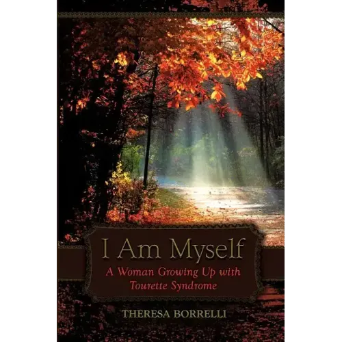 I Am Myself: A Woman Growing Up with Tourette Syndrome