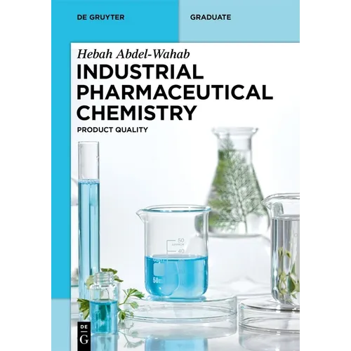 Industrial Pharmaceutical Chemistry: Product Quality