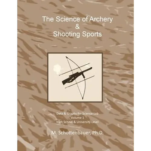 The Science of Archery & Shooting Sports: Graphs & Data for Science Lab