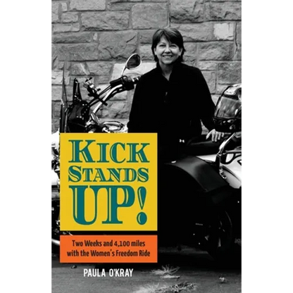 Kickstands Up!: Two Weeks and 4,100 miles with the Women's Freedom Ride - Paperback