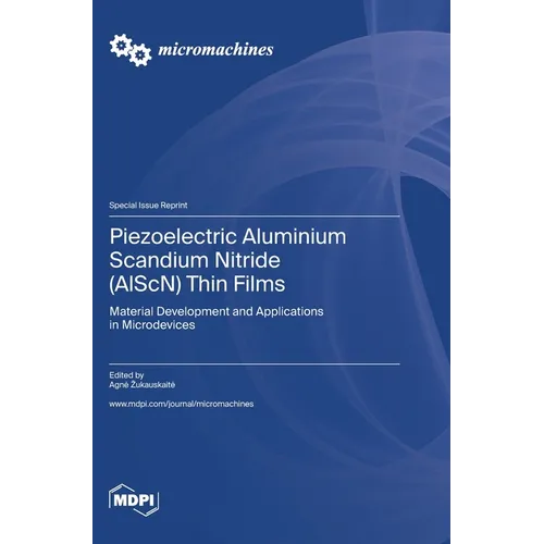 Piezoelectric Aluminium Scandium Nitride (AlScN) Thin Films: Material Development and Applications in Microdevices
