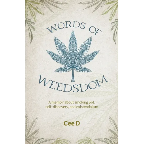 Words of Weedsdom: A memoir about smoking pot, self-discovery, and existentialism