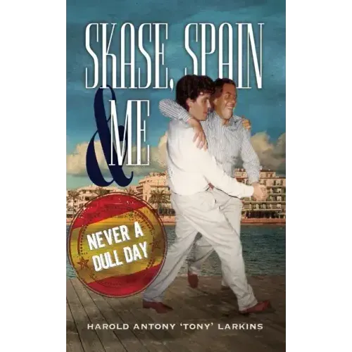 Skase, Spain & Me: Never a Dull Day