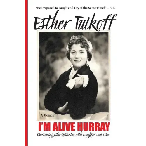 I'm Alive Hurray: Overcoming Life's Obstacles with Laughter and Love