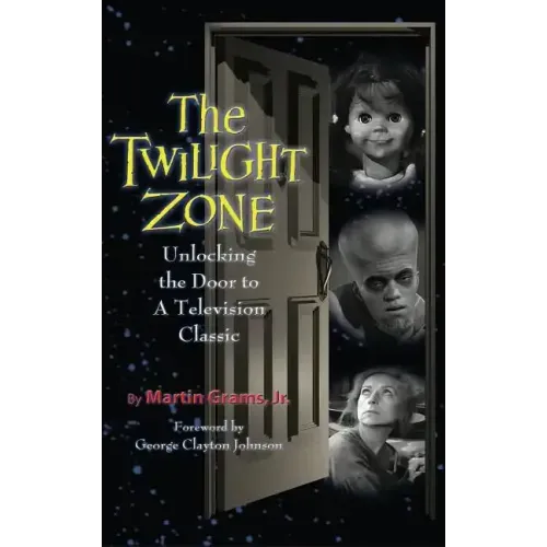The Twilight Zone: Unlocking the Door to a Television Classic (hardback)