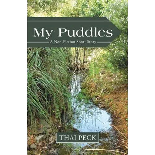 My Puddles: A Non-Fiction Short Story