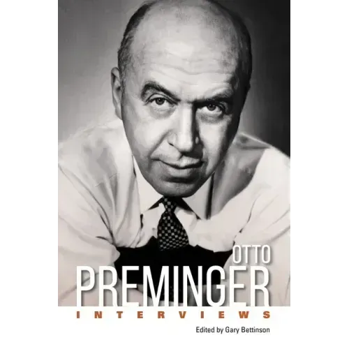 Otto Preminger: Interviews
