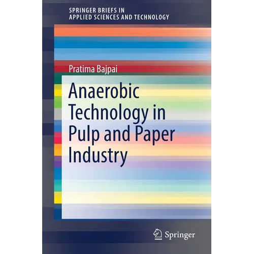 Anaerobic Technology in Pulp and Paper Industry