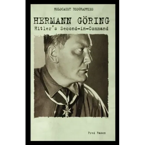 Hermann Goring: Hitler's Second-In-Command