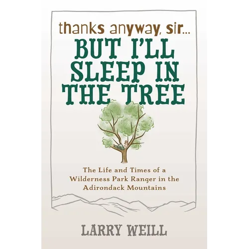 Thanks Anyway, Sir... But I'll Sleep In The Tree