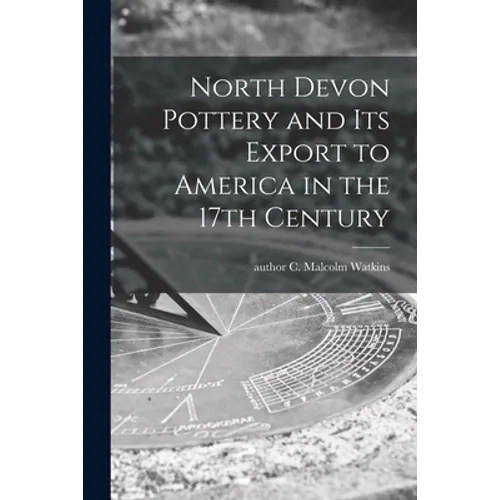 North Devon Pottery and Its Export to America in the 17th Century