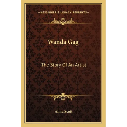 Wanda Gag: The Story Of An Artist