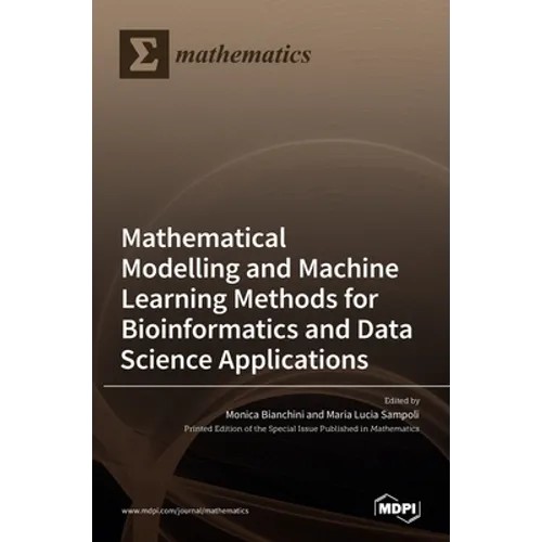 Modelling and Machine Learning Methods for Bioinformatics and Data Science Applications