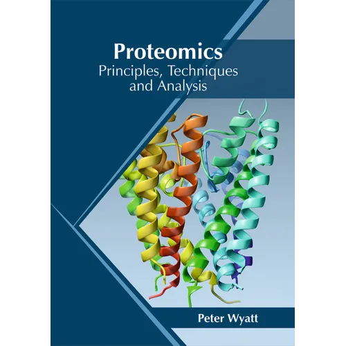 Proteomics: Principles, Techniques and Analysis