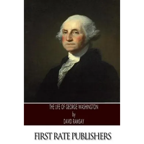 The Life of George Washington