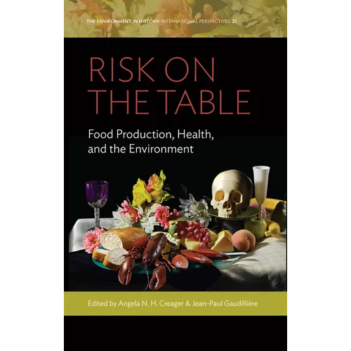 Risk on the Table: Food Production, Health, and the Environment