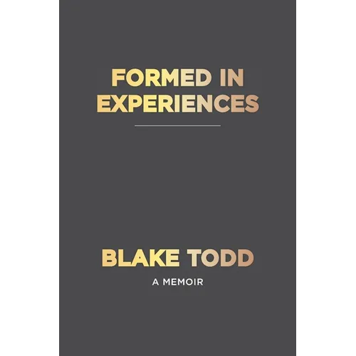 Formed In Experiences