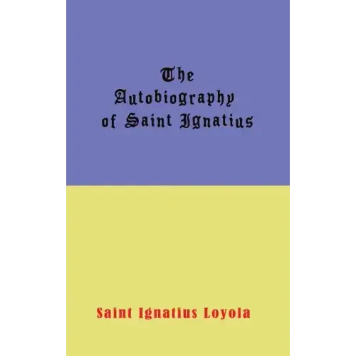 Autobiography of St. Ignatius