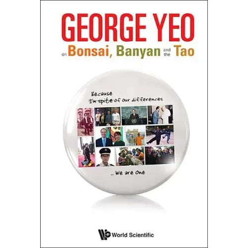 George Yeo on Bonsai, Banyan and the Tao