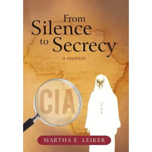 From Silence to Secrecy: A Memoir