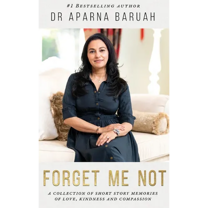 Forget Me Not: A collection of short story memories of love, kindness and compassion