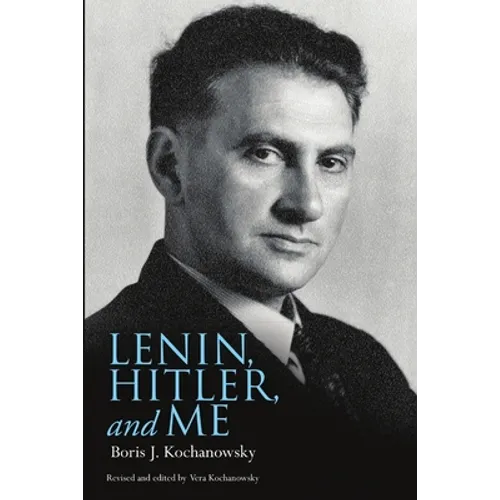 Lenin, Hitler, and Me