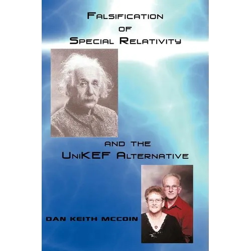 Falsification of Special Relativity and the Unikef Alternative