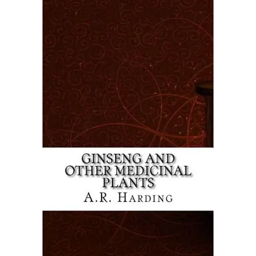 Ginseng and Other Medicinal Plants