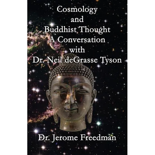 Cosmology and Buddhist Thought: A Conversation with Neil deGrasse Tyson