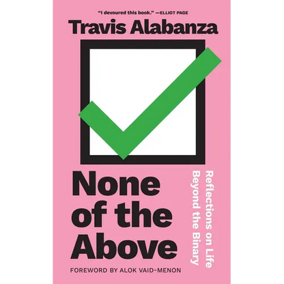 None of the Above: Reflections on Life Beyond the Binary - Paperback