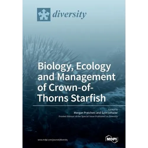Biology, Ecology and Management of Crown-of-Thorns Starfish