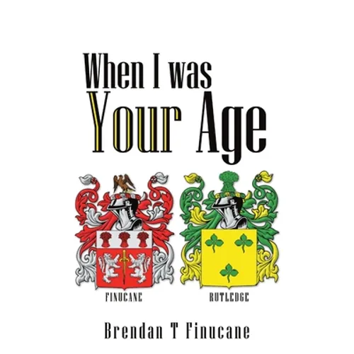 When I was Your Age