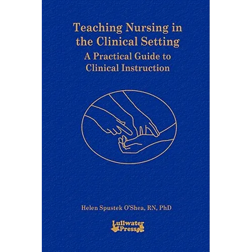 Teaching Nursing in the Clinical Setting