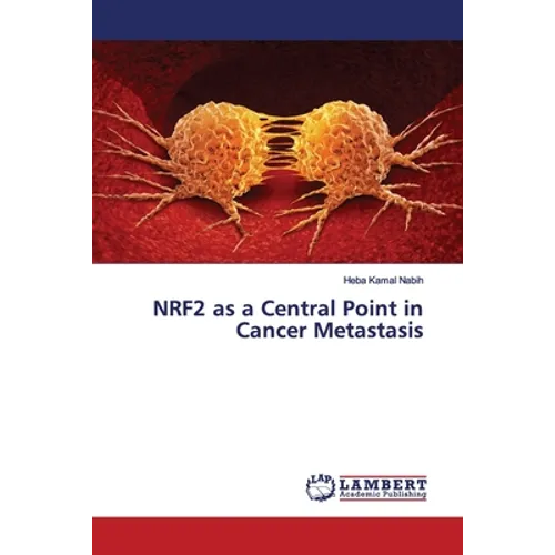 NRF2 as a Central Point in Cancer Metastasis