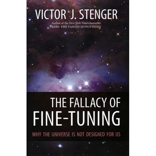 The Fallacy of Fine-Tuning: Why the Universe Is Not Designed for Us