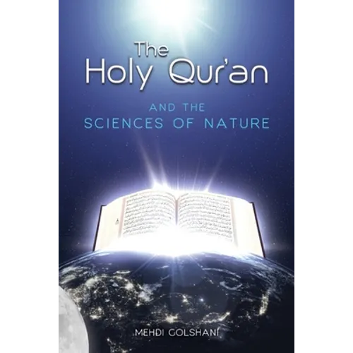 The Holy Quran and the Sciences of Nature