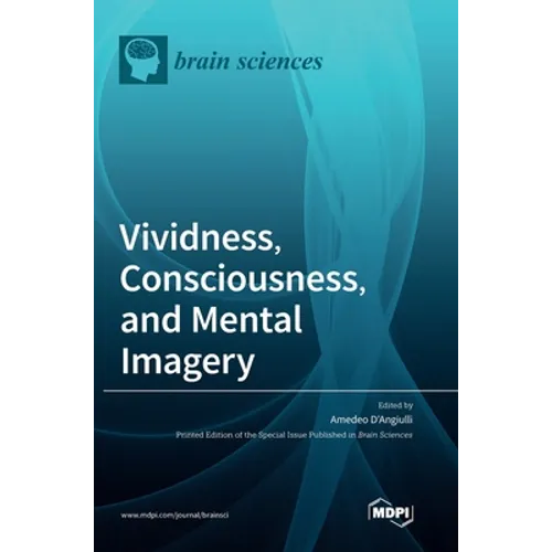 Vividness, Consciousness, and Mental Imagery: Making the Missing Links across Disciplines and Methods
