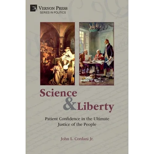 Science and Liberty: Patient Confidence in the Ultimate Justice of the People