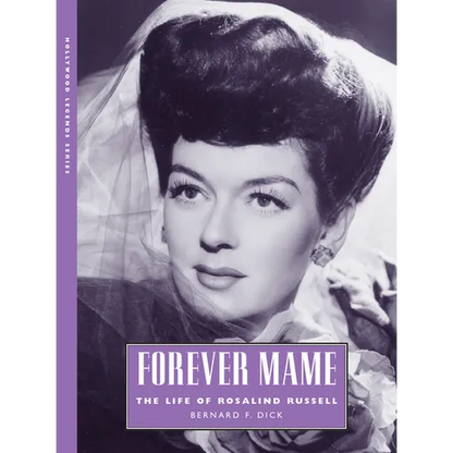 Forever Mame: The Life of Rosalind Russell - Paperback