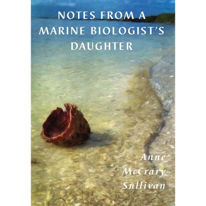Notes from a Marine Biologist's Daughter