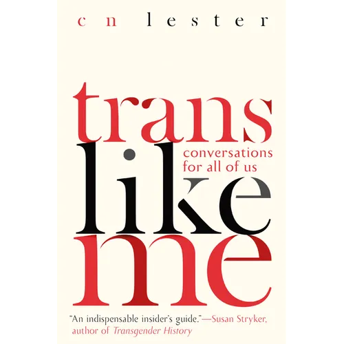 Trans Like Me: Conversations for All of Us