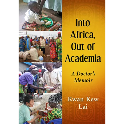Into Africa, Out of Academia: A Doctor's Memoir