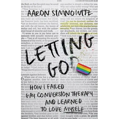 Letting Go(d): How I Failed Gay Conversion Therapy and Learned to Love Myself